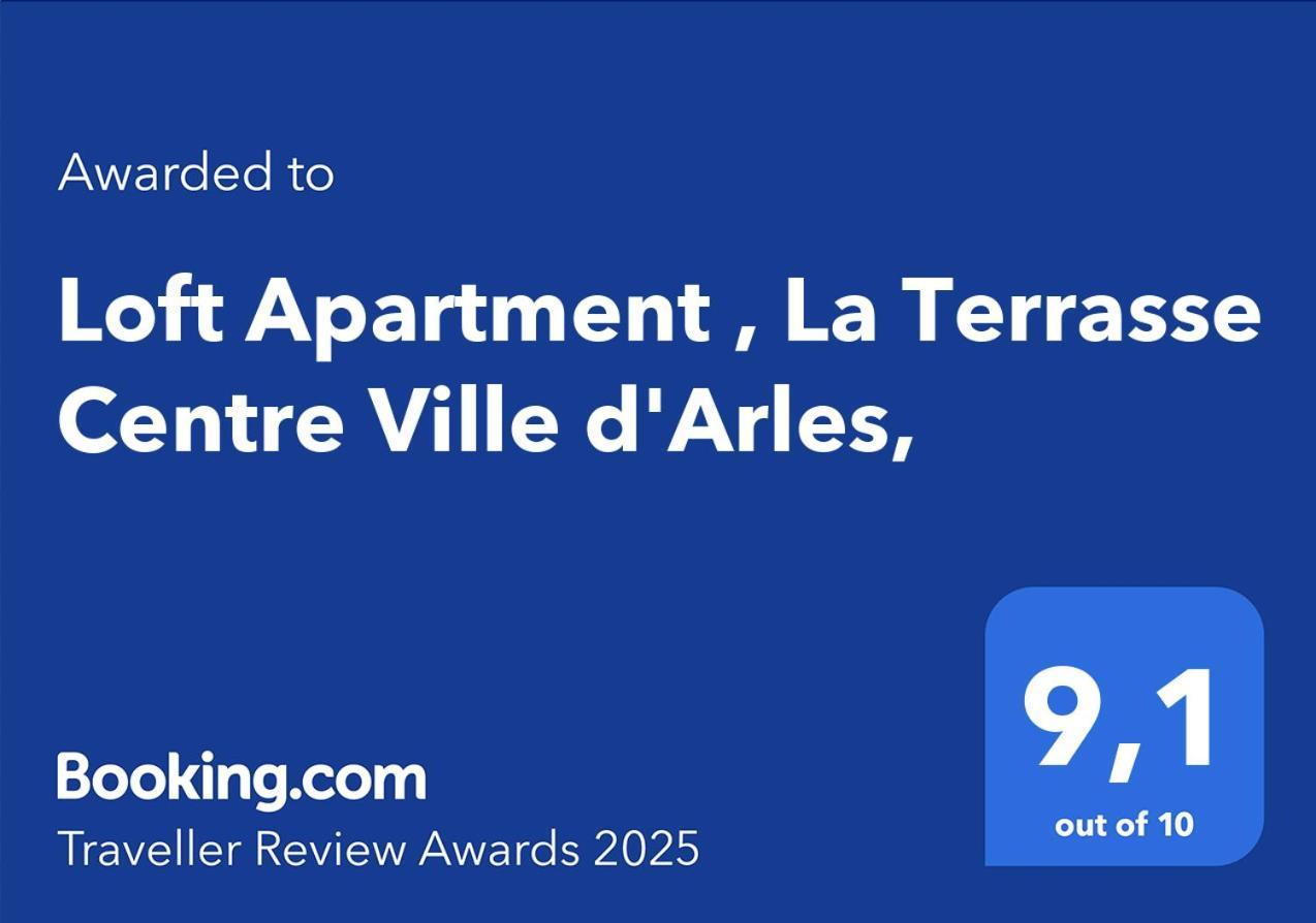 Loft Apartment , La Terrasse Centre Ville d'Arles, Extérieur photo